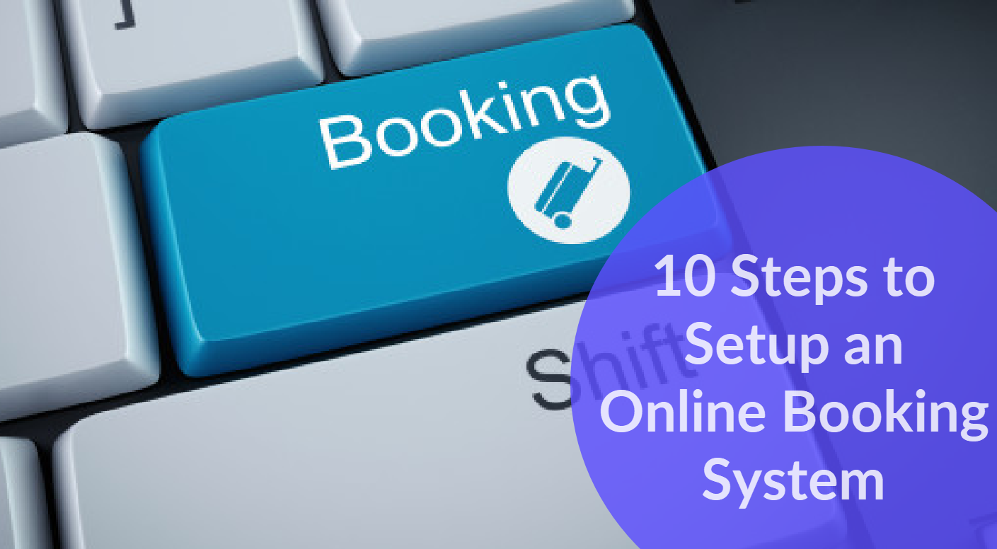 10 Steps to  Setup an  Online Booking System