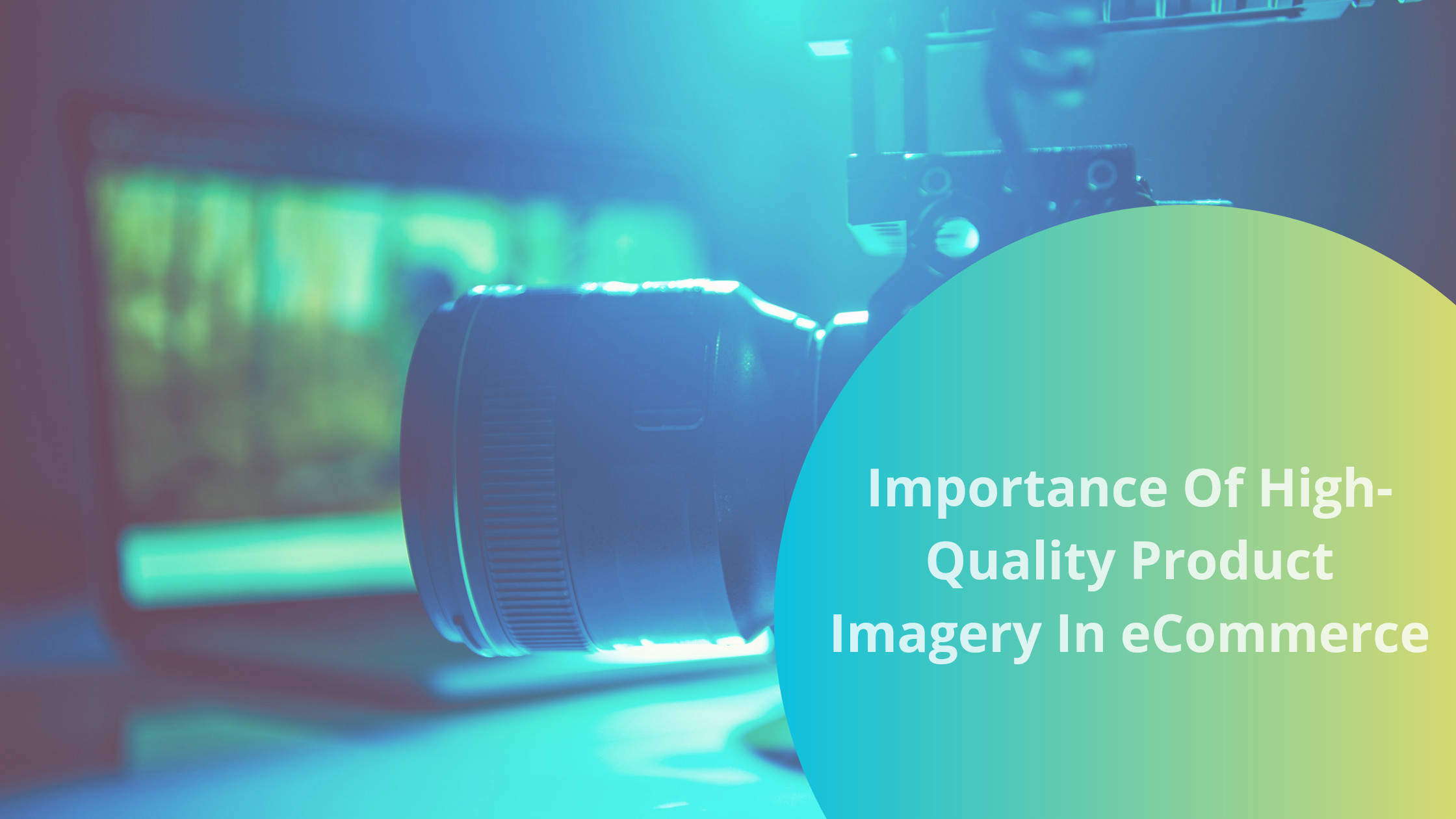 The importance of high-quality product imagery in ecommerce | bookafy